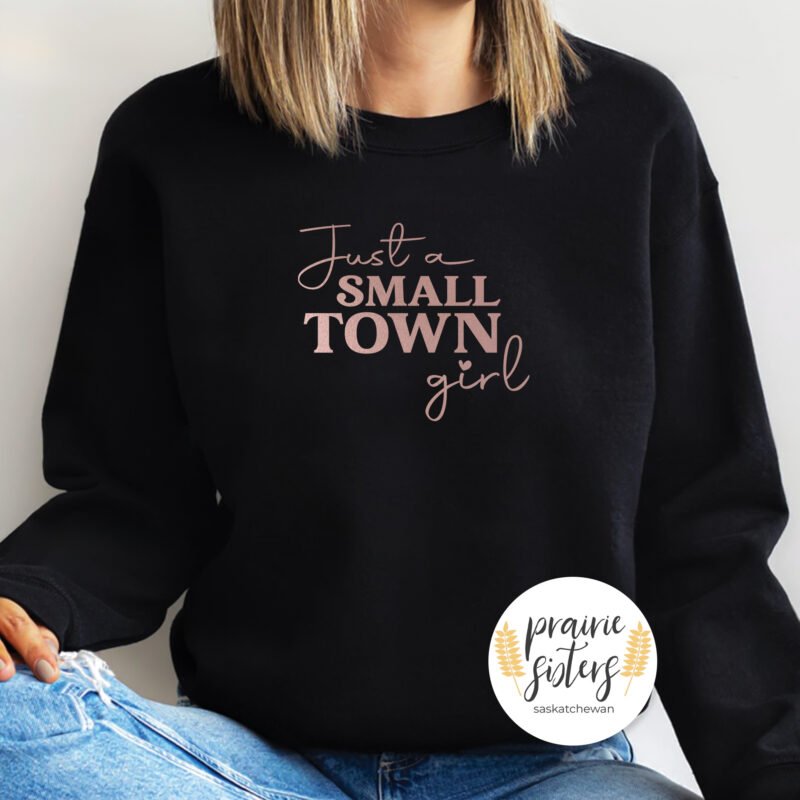 Just A Small Town Girl Unisex Black Sweater
